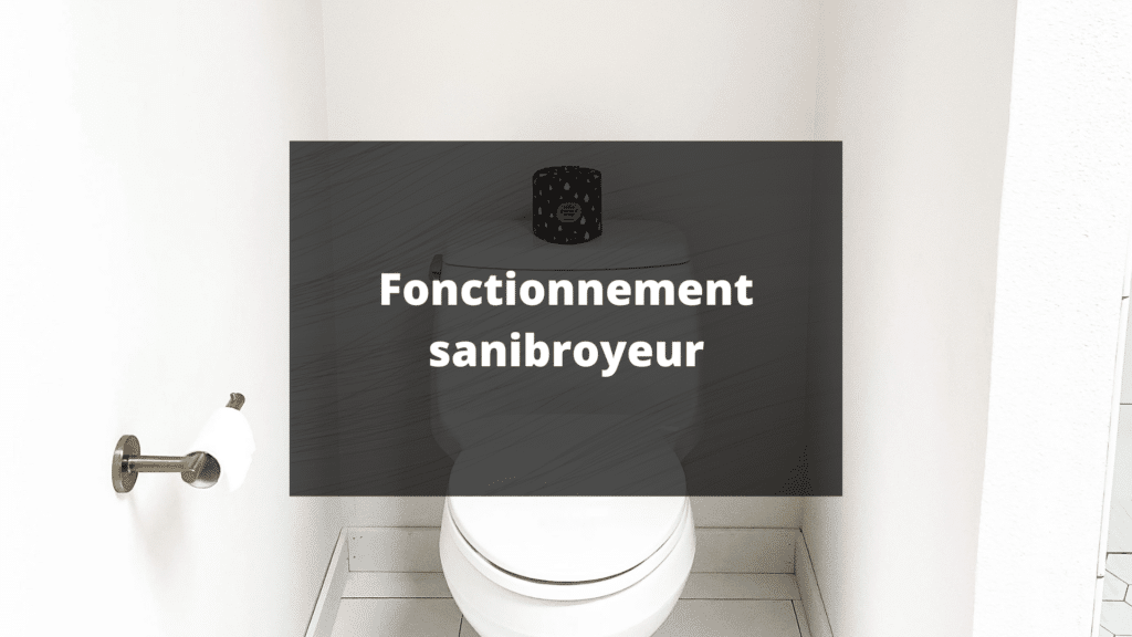 Le fonctionnement du sanibroyeur tout ce qu'il faut savoir — free download