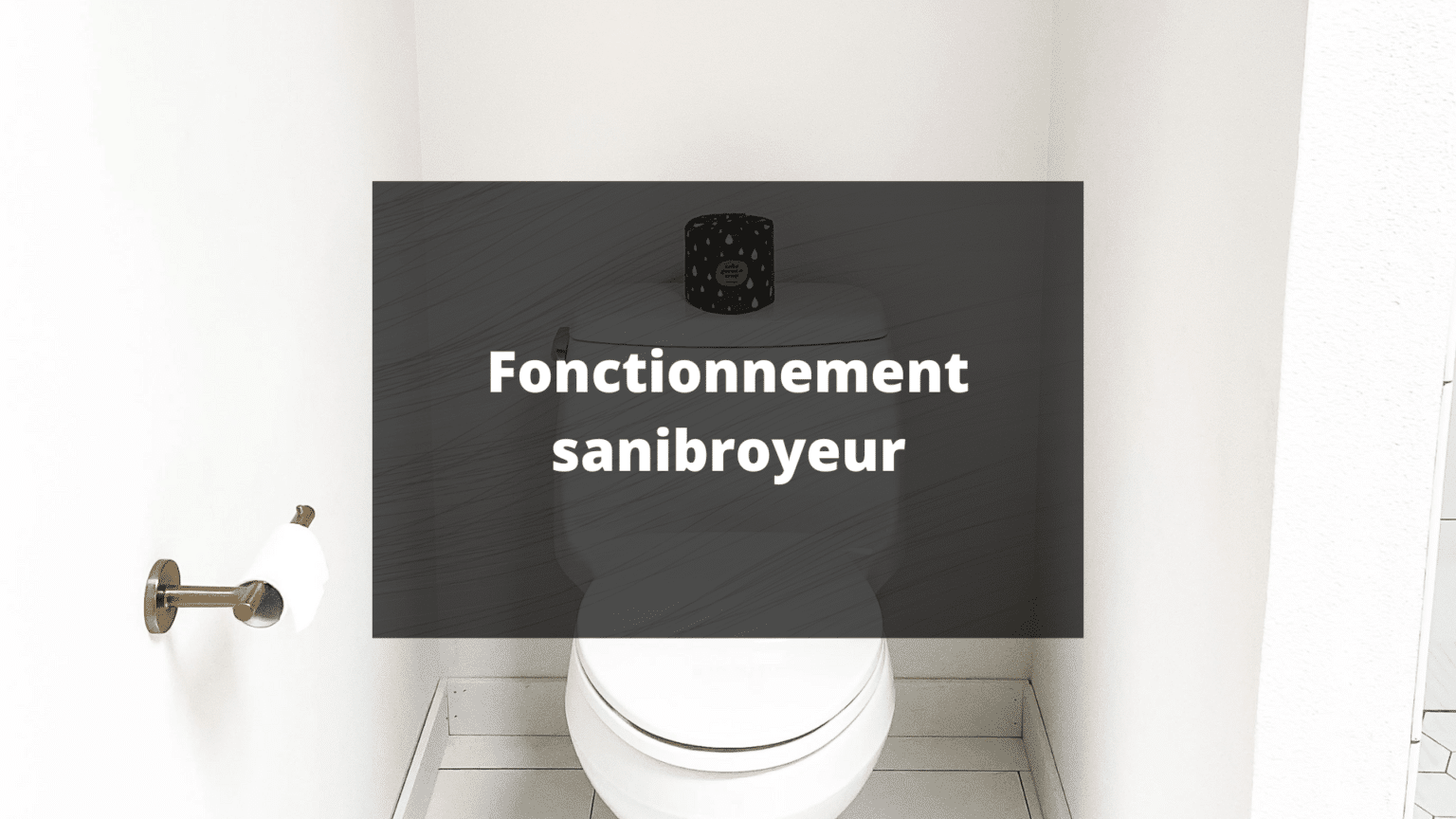 le-fonctionnement-du-sanibroyeur-tout-ce-qu-il-faut-savoir